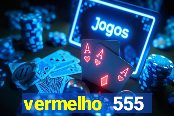 vermelho 555 plataforma de jogos